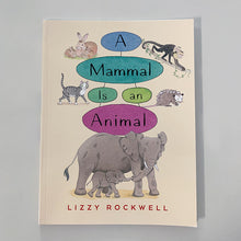 Load image into Gallery viewer, A Mammal is an Animal