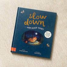 Load image into Gallery viewer, Slow Down... and Sleep Tight