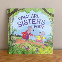Load image into Gallery viewer, What Are Sisters For?
