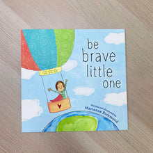 Load image into Gallery viewer, Be Brave Little One