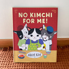Load image into Gallery viewer, No Kimchi For Me!