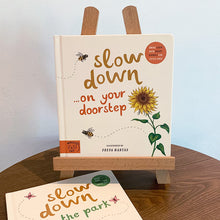 Load image into Gallery viewer, Slow Down... On Your Doorstep