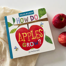 Load image into Gallery viewer, HELLO, WORLD! How Do Apples Grow?