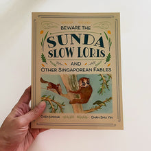 Load image into Gallery viewer, Beware the Sunda Slow Loris and other Singaporean Fables