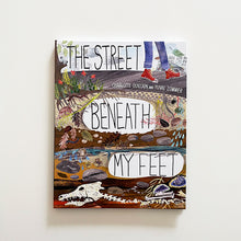 Load image into Gallery viewer, The Street Beneath My Feet