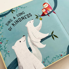 Load image into Gallery viewer, Sing a Song of Kindness