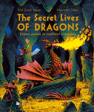 Load image into Gallery viewer, The Secret Lives of Dragons: Expert Guides to Mythical Creatures (Paperback)
