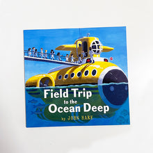 Load image into Gallery viewer, Field Trip to the Ocean Deep
